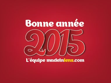 MadeInLens meilleurs voeux 2015