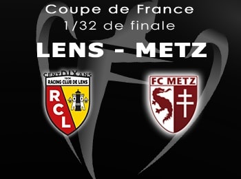 Coupe de France 32e RC Lens FC Metz