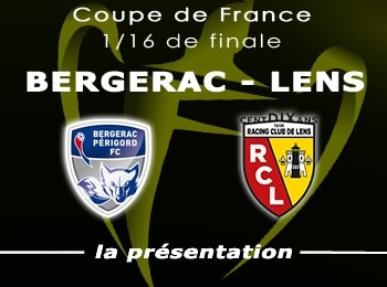 Coupe de France 16e Bergerac RC Lens Presentation