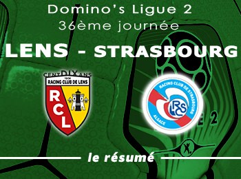 36 RC Lens RC Strasbourg Resume