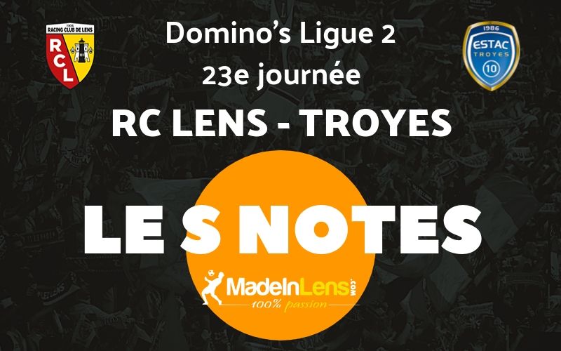 23 RC Lens ESTAC Troyes Notes
