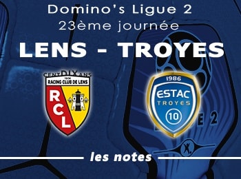 23 RC Lens ESTAC Troyes Notes