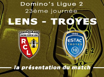 23 RC Lens ESTAC Troyes Presentation