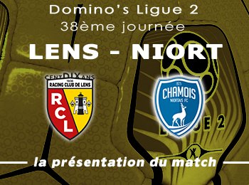 38 RC Lens Niort Chamois Niortais Presentation