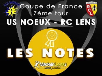 Coupe de France 7e Tour Noeux les Mines RC Lens notes