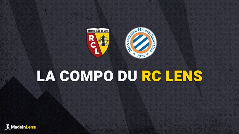 RC Lens - Montpellier : La compo du RC Lens