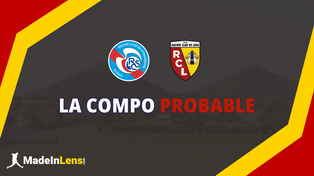 Compos probables : Lens face à Strasbourg