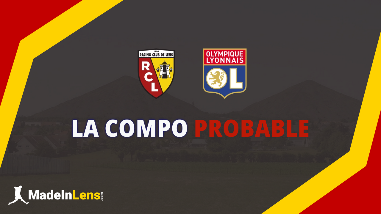 Compo probable : Lens face à Lyon