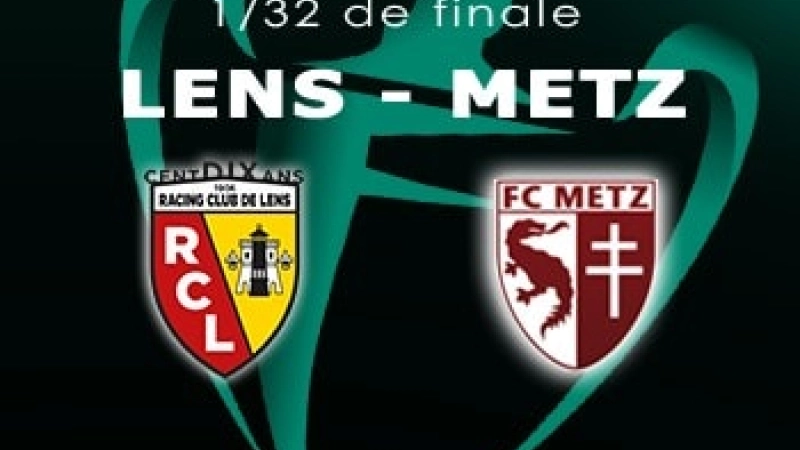 Coupe France 32e Lens Metz Avis