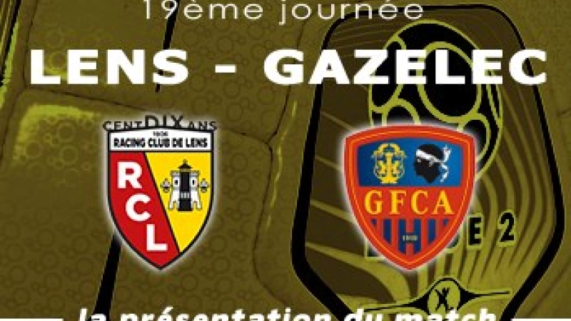 Lens Gazelec GFC Ajaccio Presentation