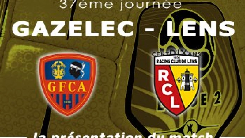 Gazelec GFC Ajaccio Lens Presentation