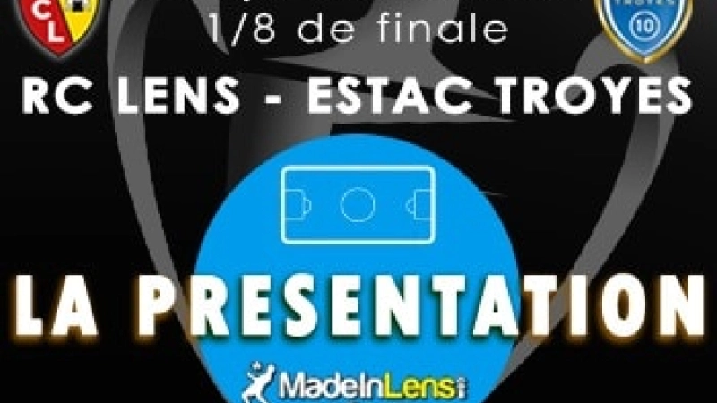 Coupe France finale Lens ESTAC Troyes presentation