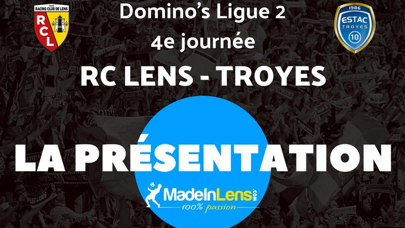 Lens ESTAC Troyes Presentation