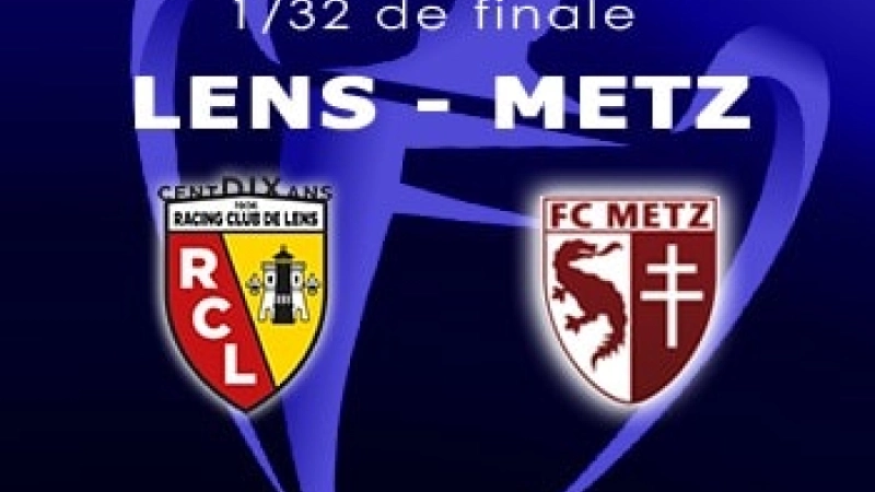 Coupe France 32e Lens Metz Notes